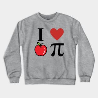 I Love Apple Pie Crewneck Sweatshirt